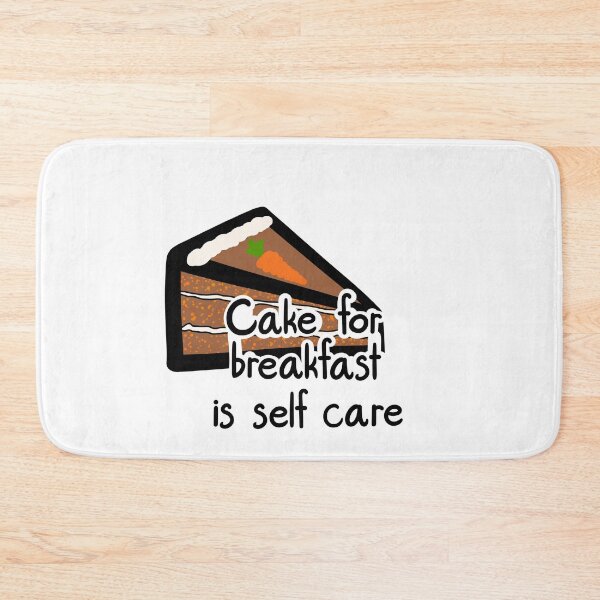 Item preview, Cake For Breakfast Is Self Care designed and sold by ShaeRaindrop.