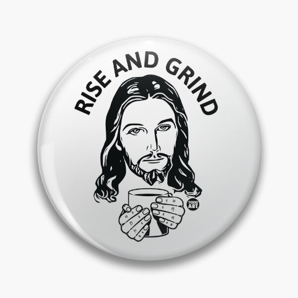 Item preview, RISE AND GRIND JESUS designed and sold by TODD GOLDMAN.
