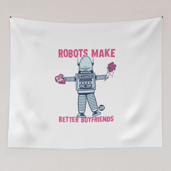Item preview, ROBOTS BETTER BOYFRIENDS designed and sold by TODD GOLDMAN.