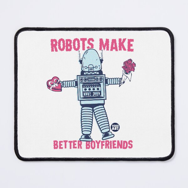 Item preview, ROBOTS BETTER BOYFRIENDS designed and sold by TODD GOLDMAN.