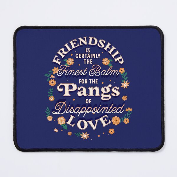 Item preview, Jane Austen Quote Northanger Abbey - Friendship is certainly the finest balm for the pangs of disappointed love designed and sold by violet-hope.