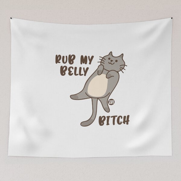 Item preview, RUB MY BELLY BITCH designed and sold by TODD GOLDMAN.
