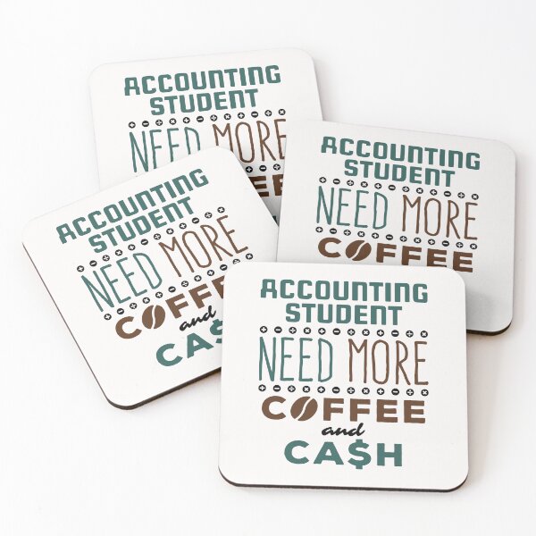 Item preview, Accounting Student Need More Coffee and Cash designed and sold by jaygo.