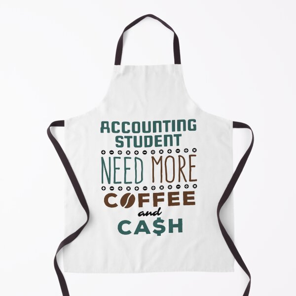 Item preview, Accounting Student Need More Coffee and Cash designed and sold by jaygo.