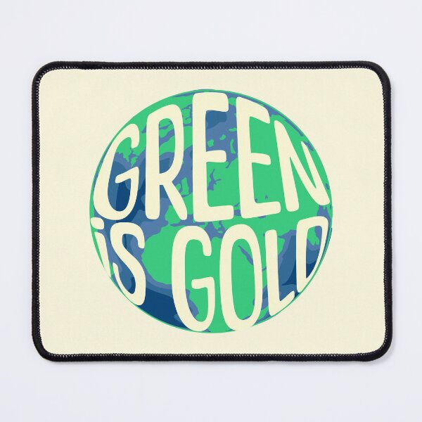 Item preview, Green Is Gold Climate Awareness designed and sold by DomTeesHaven.