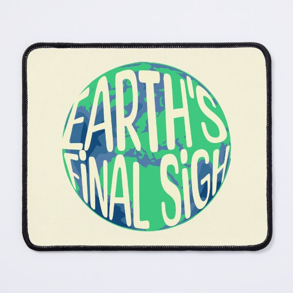 Item preview, Earth's Final Sigh Climate Awareness designed and sold by DomTeesHaven.