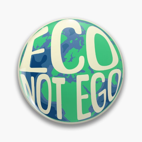 Item preview, Eco, Not Ego Climate Awareness designed and sold by DomTeesHaven.