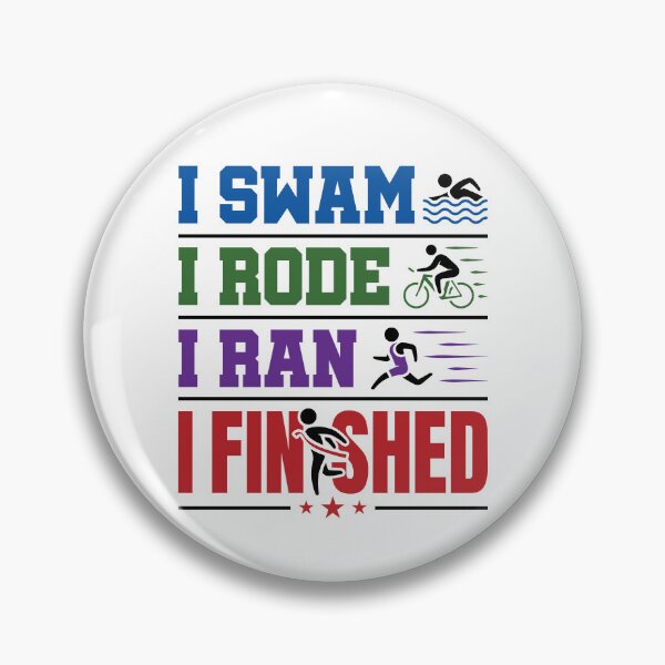 Item preview, I Swam I Rode I Ran I Finished Triathlon Finisher designed and sold by jaygo.