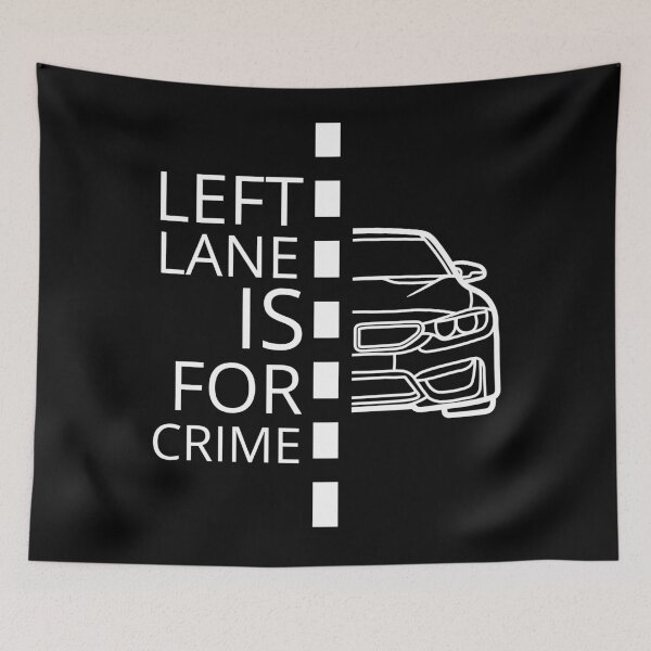 Item preview, Left Lane Is For Crime designed and sold by SleepingFoxy.