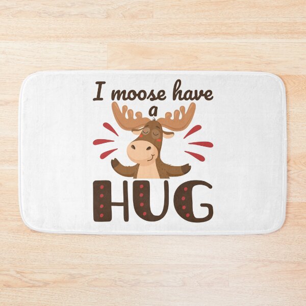 Item preview, I Moose Have a Hug designed and sold by jaygo.