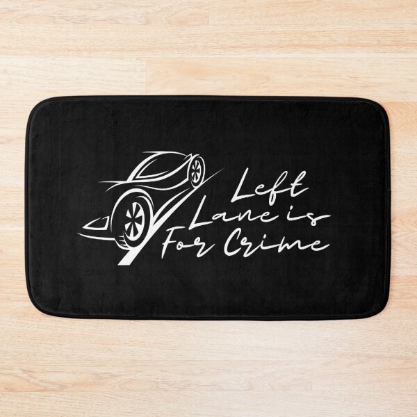Item preview, Left Lane Is For Crime designed and sold by SleepingFoxy.