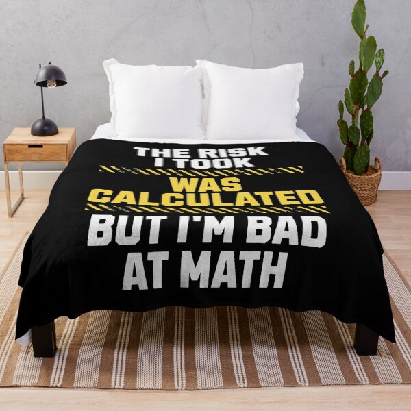 Item preview, The Risk I Took Was Calculated designed and sold by RockBeeDesigns.