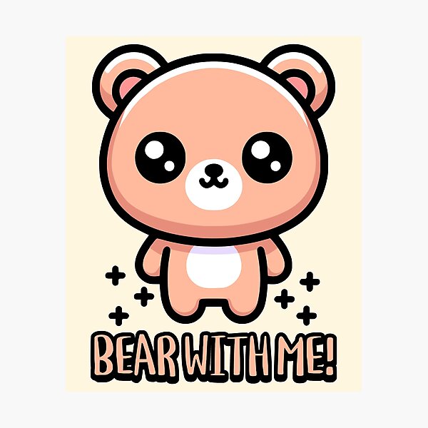 Item preview, Bear With Me! Cute Bear Pun designed and sold by PMCreative.