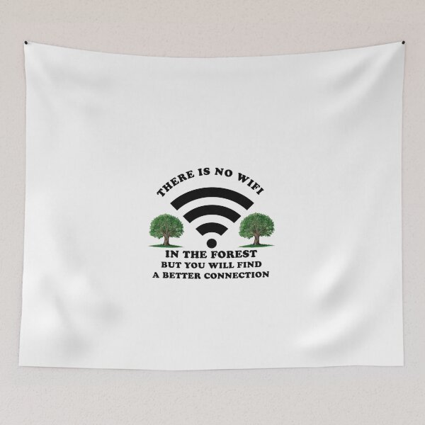 Item preview, THERE IS NO WIFI in the forest but you will find a better connection  designed and sold by artzaka.
