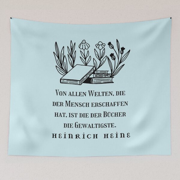 Item preview, Copy of Heinrich Heine quote: Von allen Welten, die der Mensch erschaffen hat, ist die der Bücher die Gewaltigste. designed and sold by artbleed.