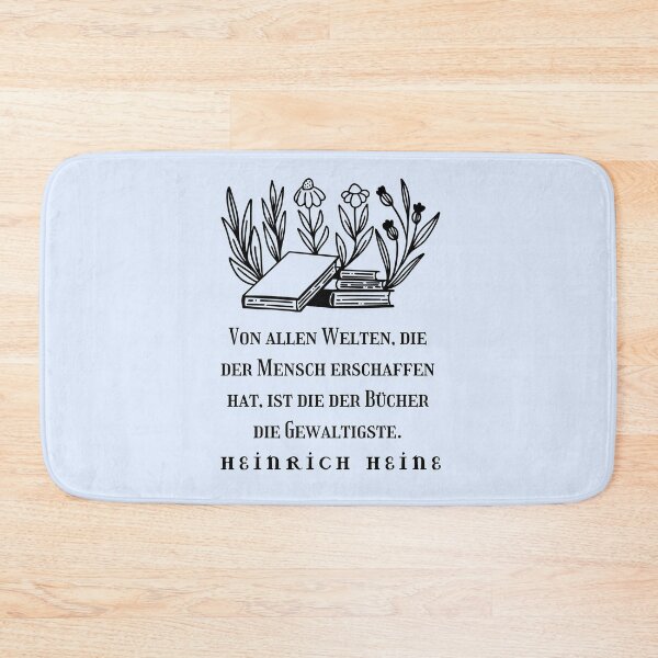 Item preview, Copy of Heinrich Heine quote: Von allen Welten, die der Mensch erschaffen hat, ist die der Bücher die Gewaltigste. designed and sold by artbleed.