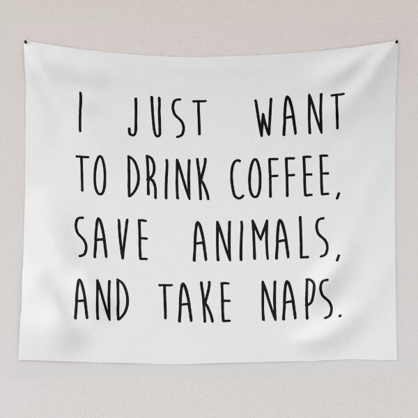 Item preview, I Just Want To Drink Coffee, Save Animals, & Take Naps designed and sold by cgainstudio.