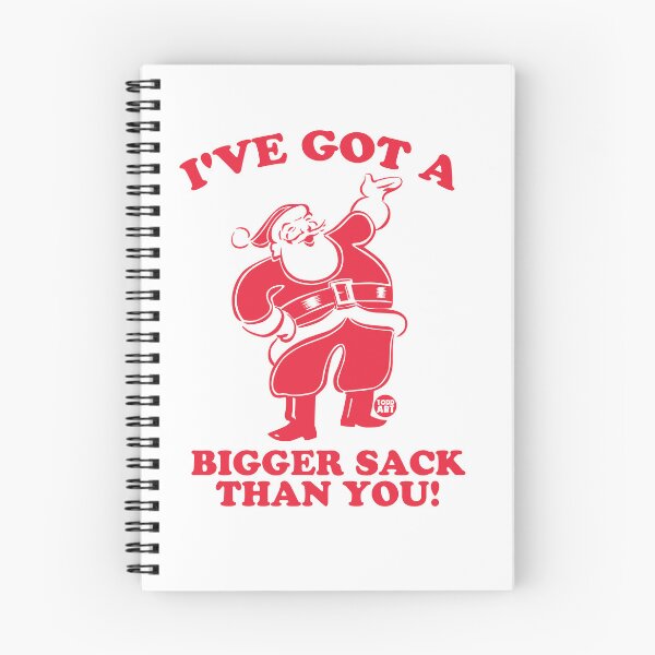Artikelvorschau, SANTA BIGGER SACK THAN YOU entworfen und verkauft von TODD GOLDMAN.
