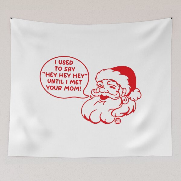 Item preview, SANTA HEY HEY HEY designed and sold by TODD GOLDMAN.
