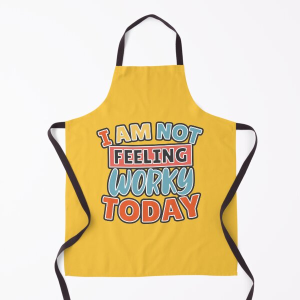 Item preview, I Am Not Feeling Worky Today designed and sold by BarelyDevi.