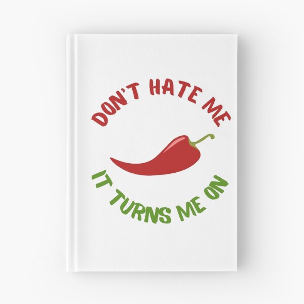Item preview, Don’t hate me it turns me on | spicy chili savage designed and sold by MikusOla.
