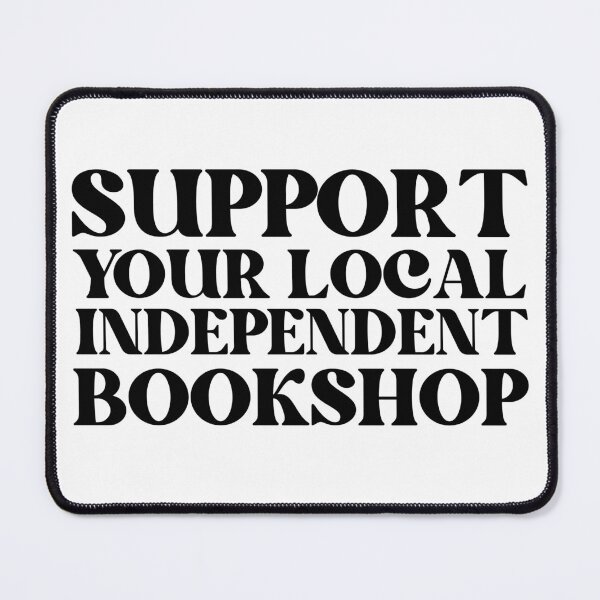 Item preview, Support Your Local Indie Bookshop (black text) designed and sold by WorldandWords.