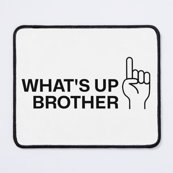 Item preview, What's Up Brother designed and sold by NickumsGraphics.