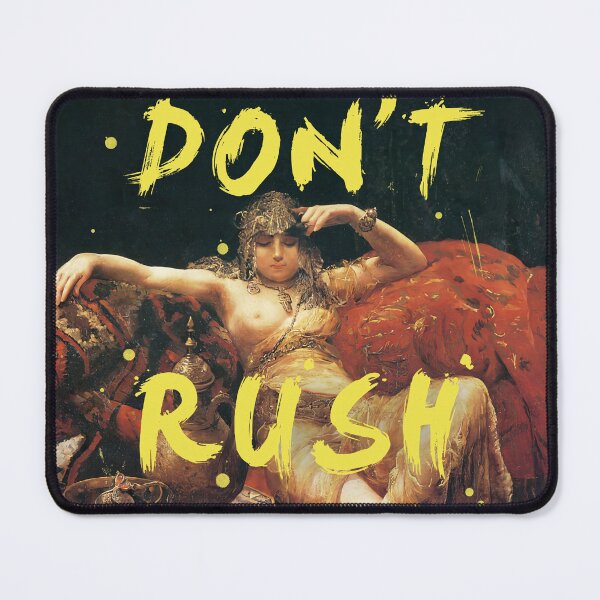 Item preview, Don't rush me designed and sold by AluraHome.