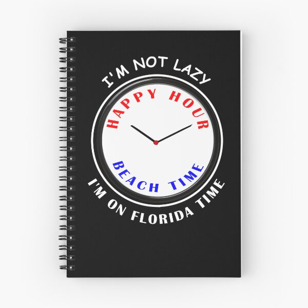 Item preview, Florida - Funny Graphic, Shirt Says: I'm Not Lazy - I'm on Florida Time. (The Clock only has Beach Time and Happy Hour Time) designed and sold by WhiteGothic.