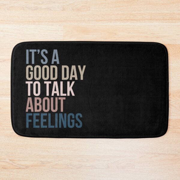Item preview, It’s a Good Day To Talk About Feelings  designed and sold by PistachioCream.