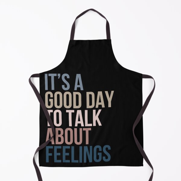 Item preview, It’s a Good Day To Talk About Feelings  designed and sold by PistachioCream.