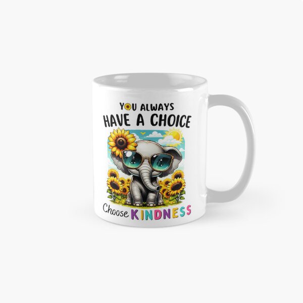 Item preview, You Always Have A Choice Choose Kindness Sunflowers Elephant designed and sold by NUMAcreations.
