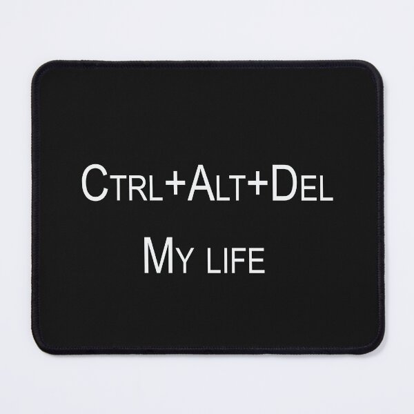 Item preview, Ctrl+Alt+Del... my life designed and sold by Desibeau.