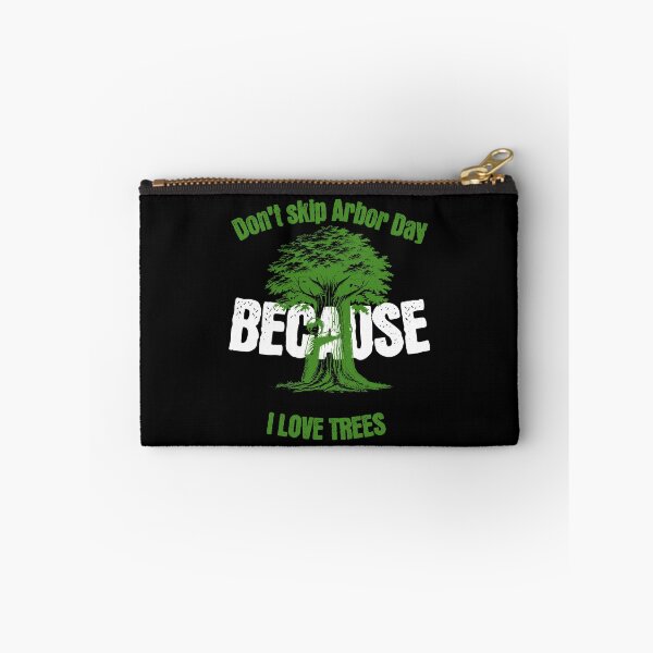 Item preview, Don't Skip Arbor Day Because I Love Trees  designed and sold by 2Cheesy4U.
