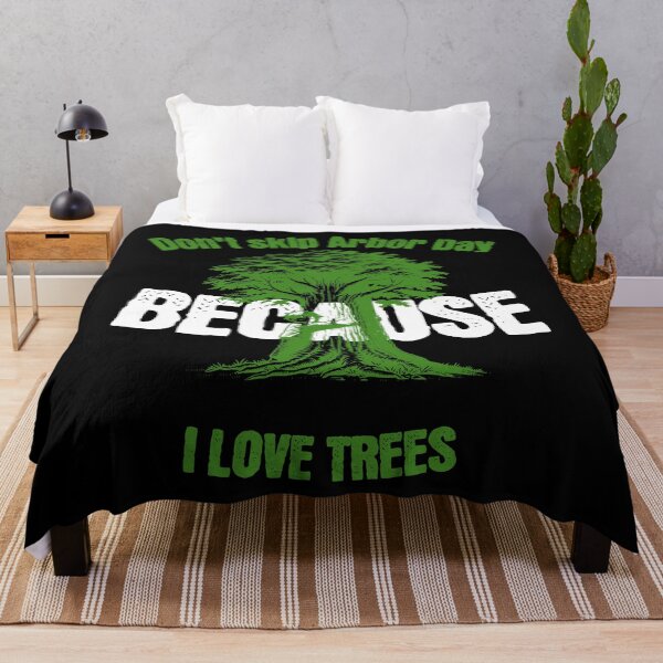 Item preview, Don't Skip Arbor Day Because I Love Trees  designed and sold by 2Cheesy4U.