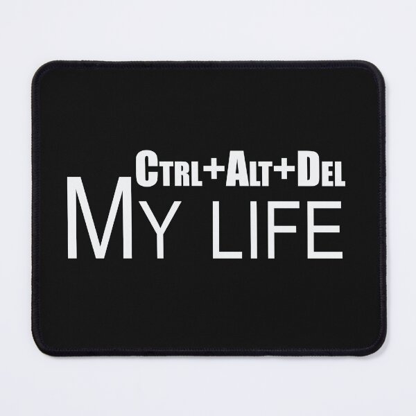 Item preview, Ctrl+Alt+Del... my life designed and sold by Desibeau.