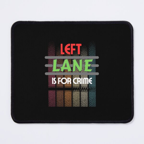 Item preview, Left Lane is for Crime: Driving Joke Shirt for Speed Enthusiasts! designed and sold by zax454.