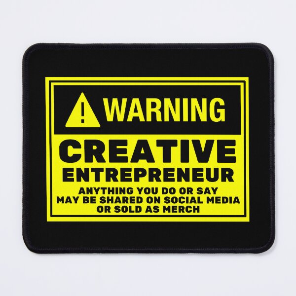 Item preview, Funny Creative Entrepreneur Warning designed and sold by Kathy Gerstorff.