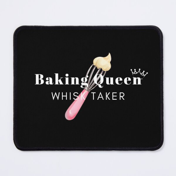 Item preview, Baking Queen: Whisk Taker - Charming Baking-Themed Apparel & Accessories designed and sold by Level-Fourty.