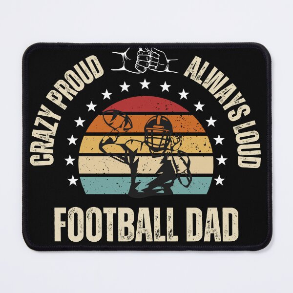 Item preview, Crazy Proud and Always Loud Football Dad designed and sold by BlueGoldArt.