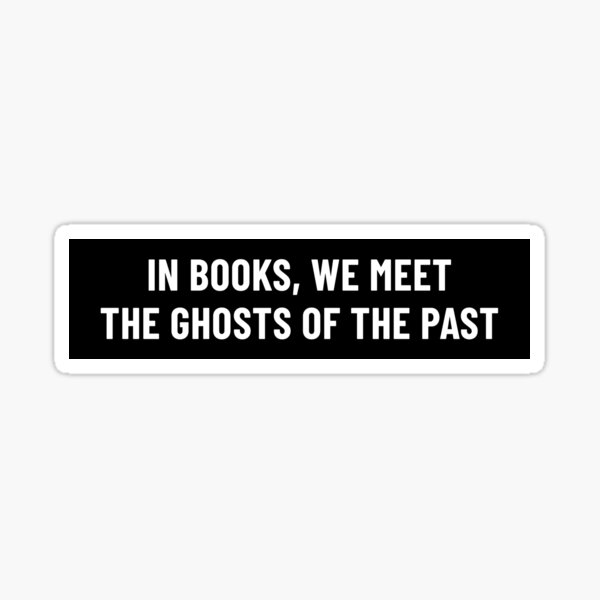 Ghosts of the Past in Books Sticker Sticker