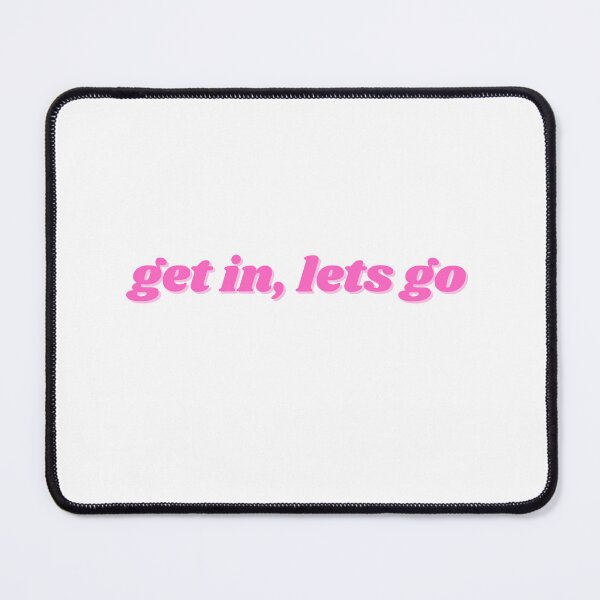 Item preview, get in, lets go designed and sold by ChiWellness Shop.