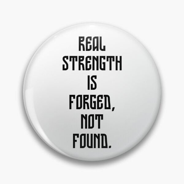 Item preview, Real strength is forged, not found. - large inscription 1 designed and sold by Weknes.