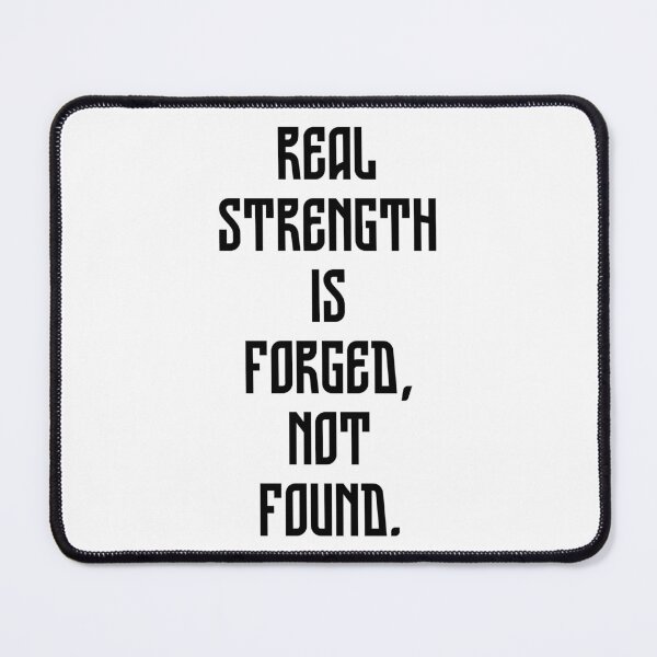 Item preview, Real strength is forged, not found. - large inscription 1 designed and sold by Weknes.
