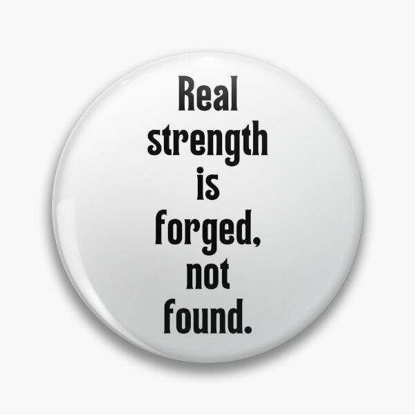 Item preview, Real strength is forged, not found. - large inscription 2 designed and sold by Weknes.