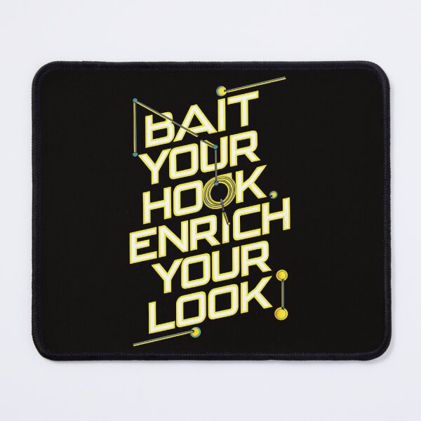Item preview, Bait Your Hook, Enrich Your Look! designed and sold by HOMEDESIGNPRINT.