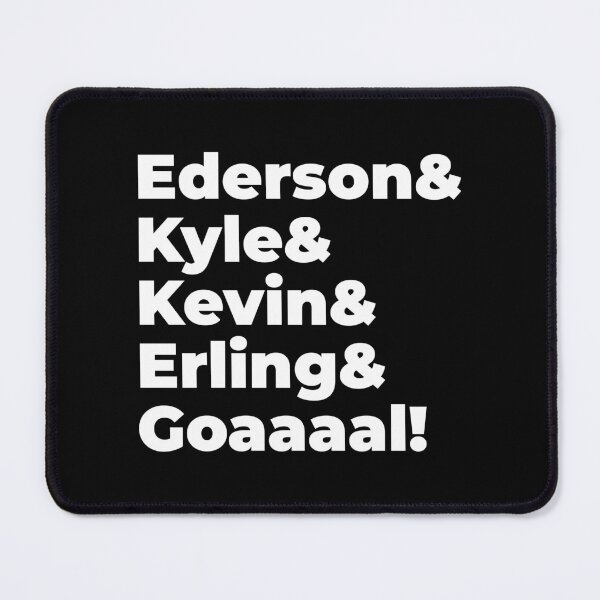 Item preview, Ederson & Kyle & Kevin & Erling & Goaaaal! designed and sold by MindenBrings.