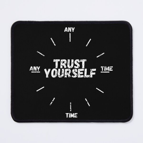 Item preview, trust yourself any time designed and sold by By-LuQuiRRis.