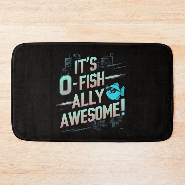 Item preview, It's O-Fish-Ally Awesome! designed and sold by HOMEDESIGNPRINT.
