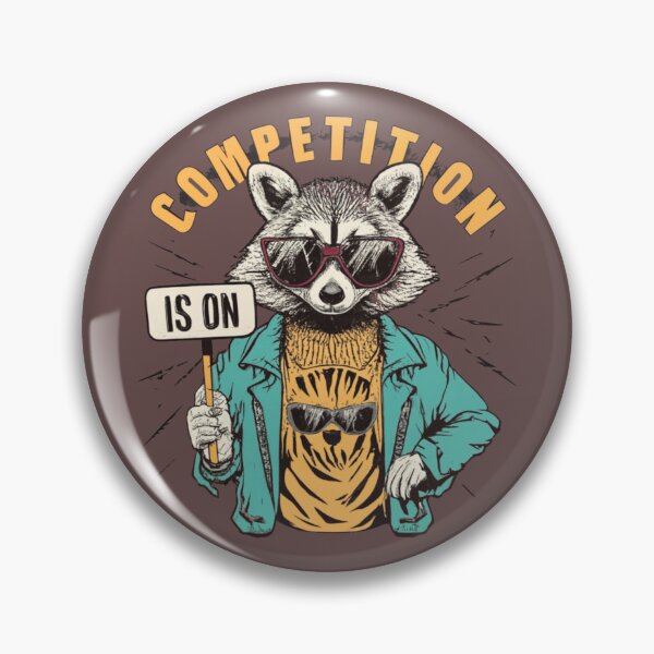 Item preview, Raccoon wearing sunglasses and holding a sign that says "competition is on". designed and sold by 123ks.